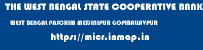 THE WEST BENGAL STATE COOPERATIVE BANK  WEST BENGAL PASCHIM MEDINIPUR GOPIBALLAVPUR   micr code